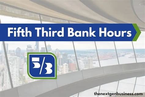 What time does fifth third bank open - Top 100 Banks & Credit Unions. Fifth Third Bank Branch Location at 5830 Harrison Avenue, Cincinnati, OH 45220 - Hours of Operation, Phone Number, Address, Directions and Reviews.